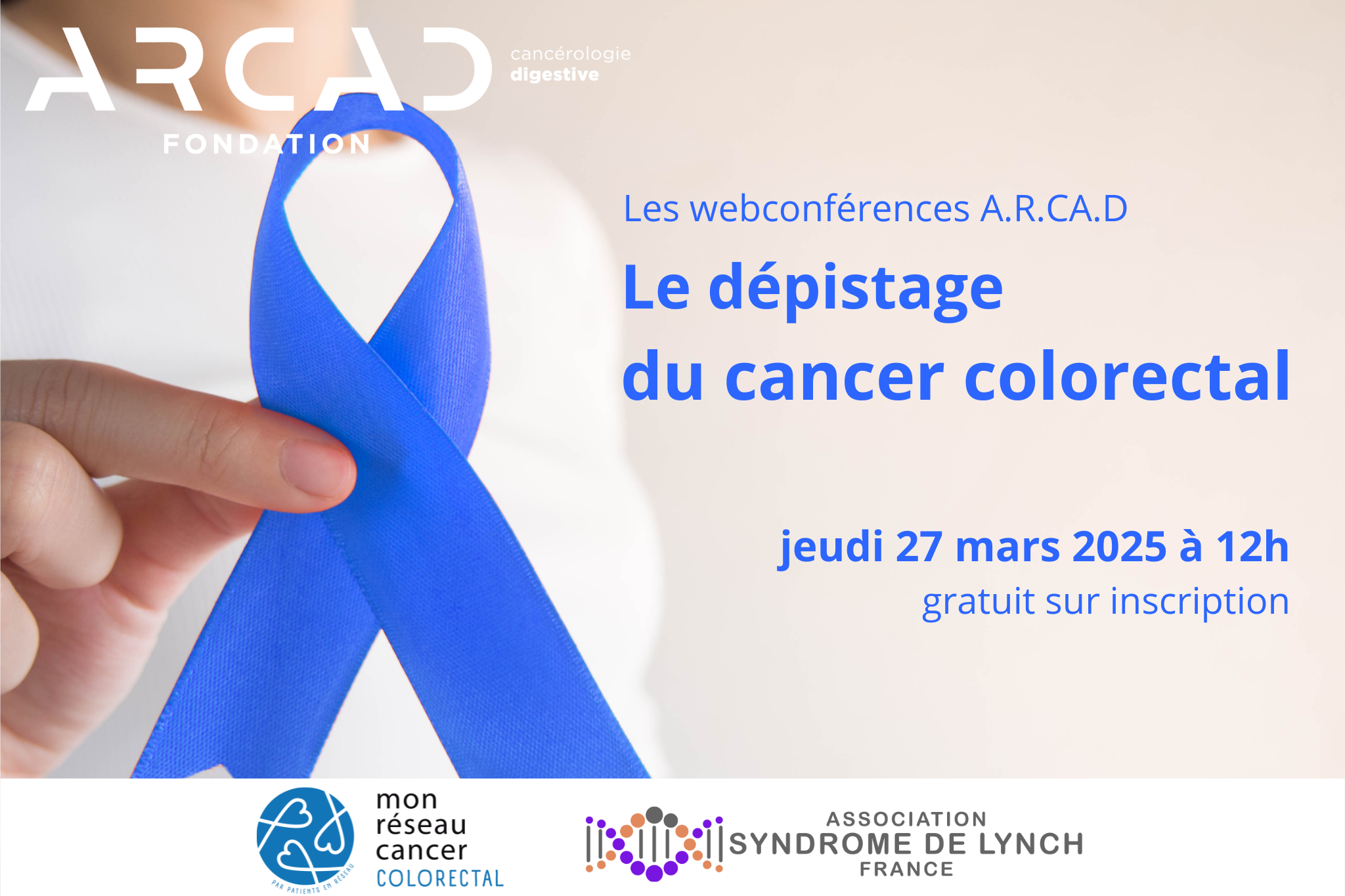 Jeudi 27 mars à 12h, rejoignez-nous pour une webconférence A.R.CA.D. sur le dépistage du cancer colorectal